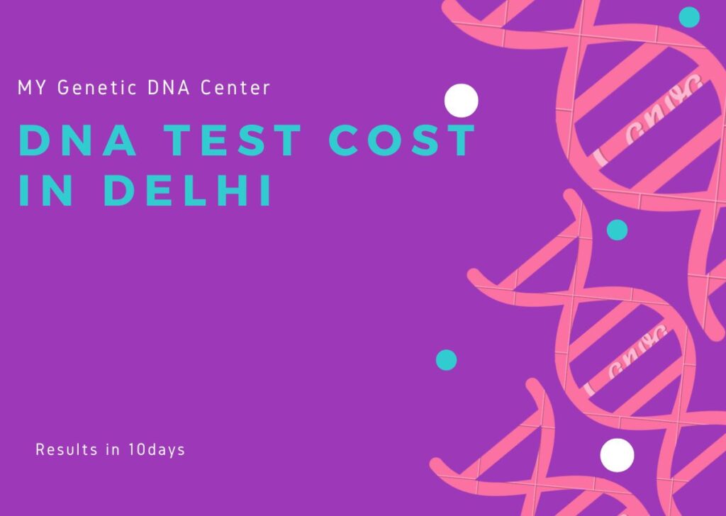 DNA Test Cost in Delhi Paternity DNA Test cost in Delhi Maternity DNA Test cost in Delhi Home DNA Test cost in Delhi